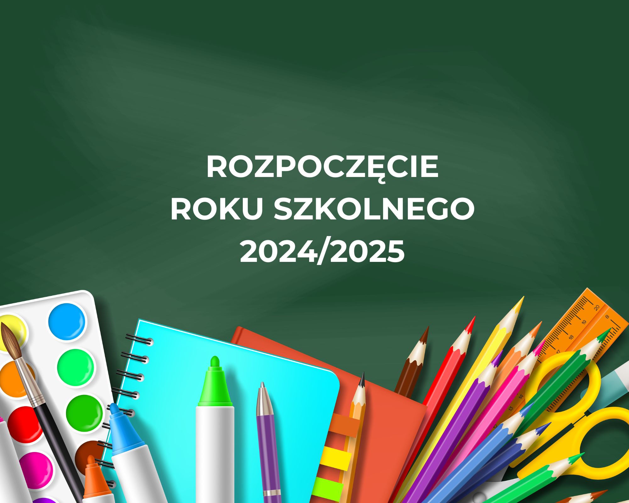 Rozpoczęcie roku szkolnego 2024/2025- ważne informacje