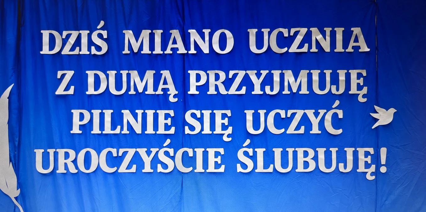 „Dziś miano ucznia z dumą przyjmuję pilnie się uczyć uroczyście ślubuję!-ślubowanie uczniów klas pierwszych